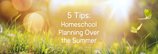Top 5 Tips for Homeschool Planning