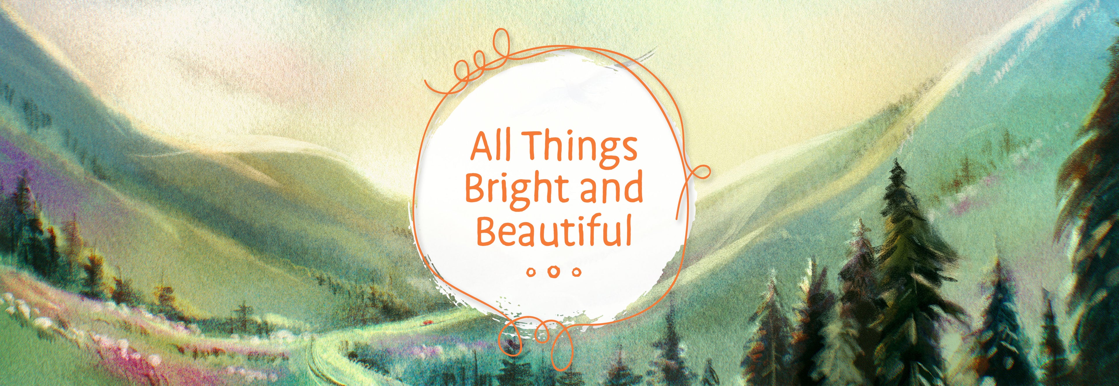 All Things Bright and Beautiful Blog Header | The Good and the Beautiful