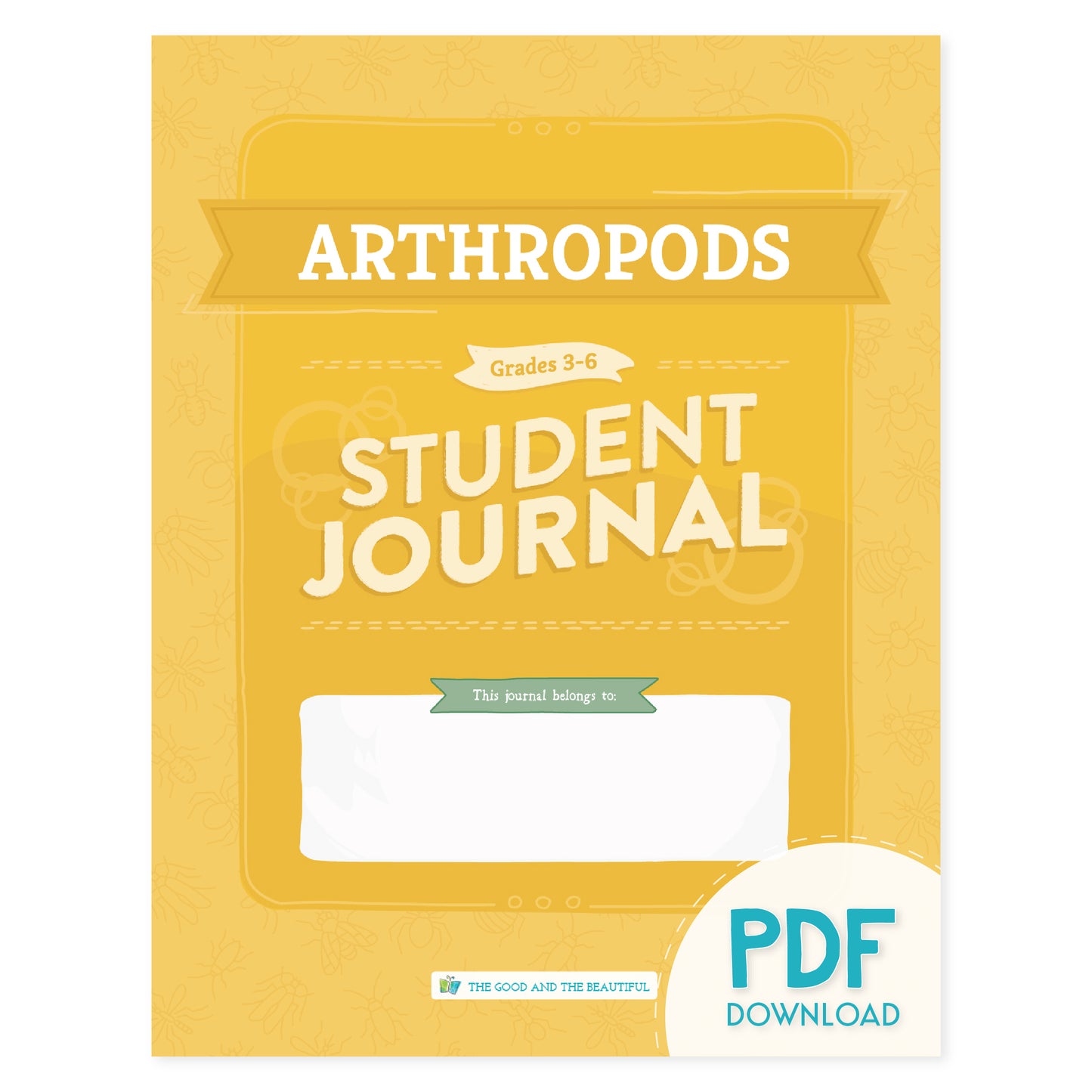 The cover of the Arthropods student journal for grades 3-6: pdf download version | The Good and the Beautiful