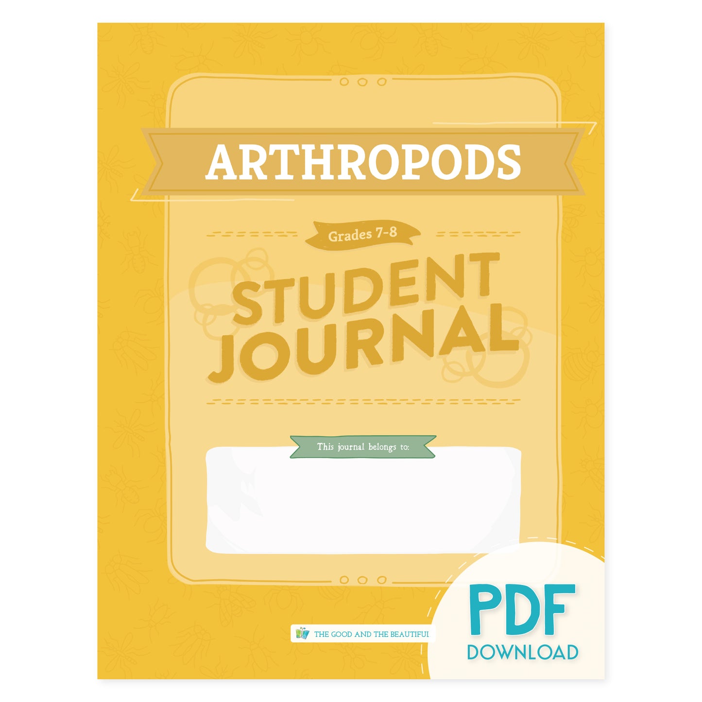 The cover of the Arthropods student journal for grades 7-8: pdf download version | The Good and the Beautiful
