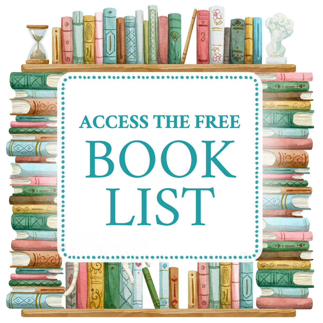 The text "Access the Free Book List" surrounded by illustrated watercolor books | The Good and the Beautiful