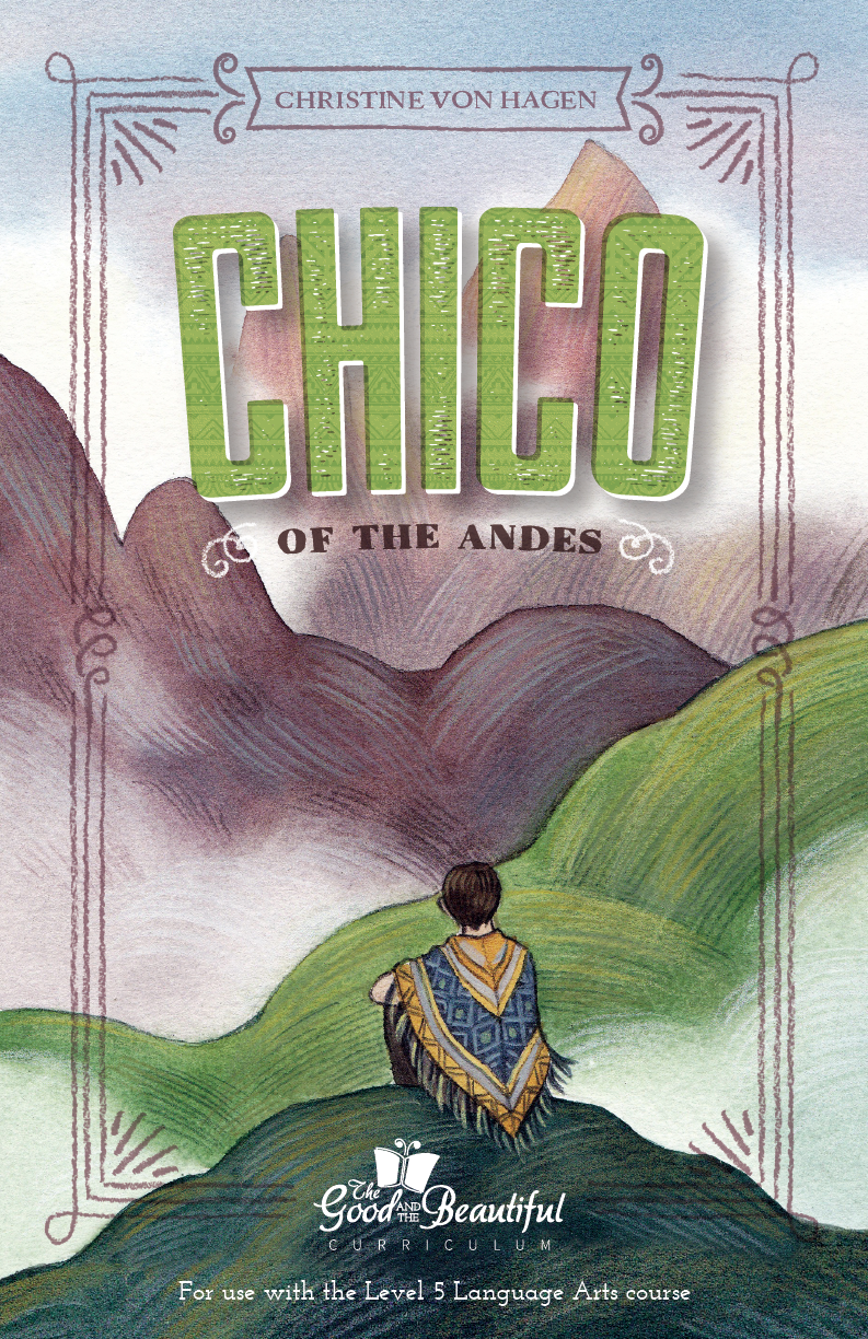 Chico of the Andes: by Christine Von Hagen