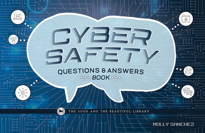 Cyber Safety Questions & Answers Book: Safety Grades 7-8 Extension