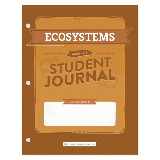 Ecosystems student journal for grades 7-8 | The Good and the Beautiful