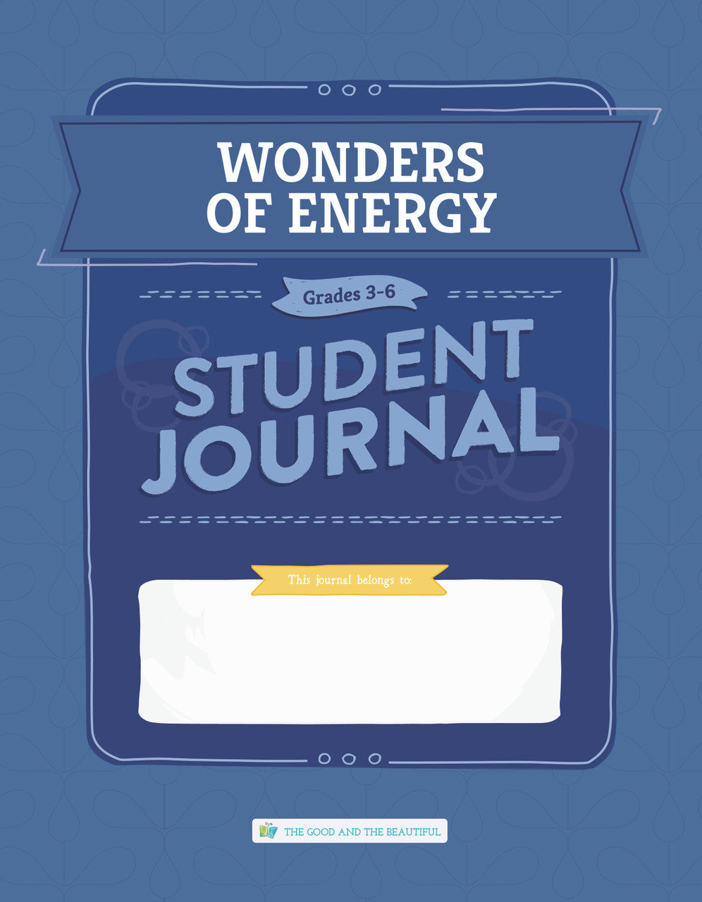 Wonders of Energy: Student Journal Grades 3-6: One Per Student