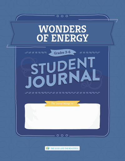 Wonders of Energy: Student Journal Grades 3-6: One Per Student