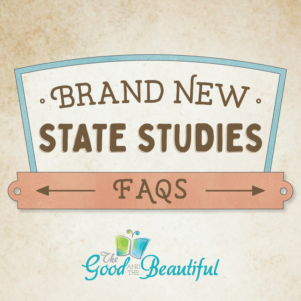 The text "Brand New State Studies FAQS | The Good and the Beautiful
