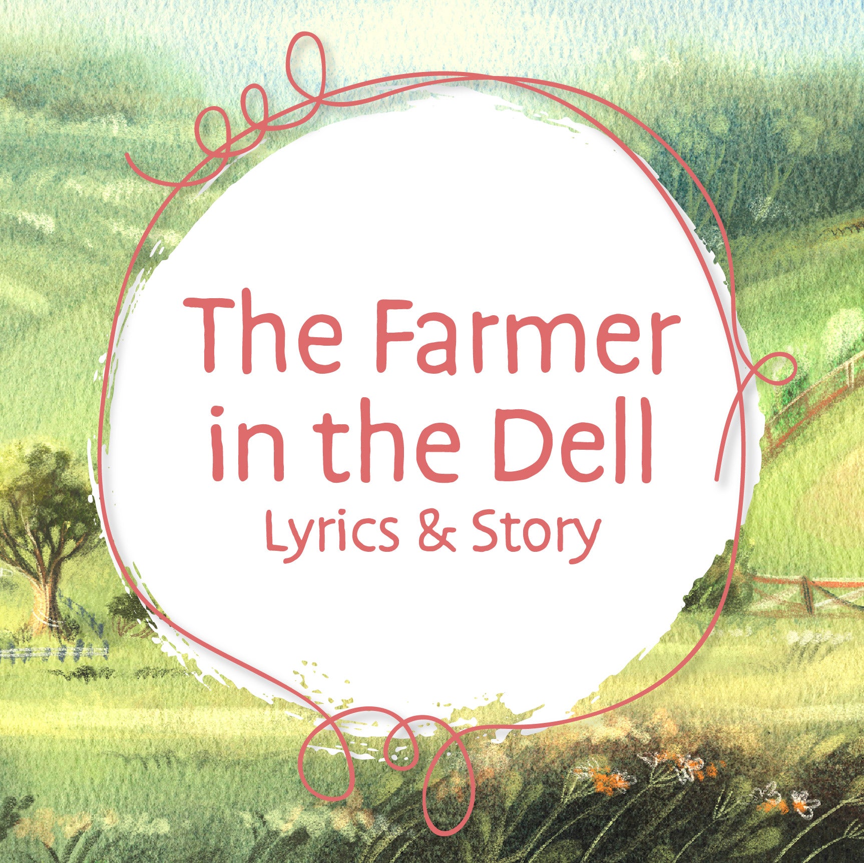The Farmer in the Dell | The Good and the Beautiful