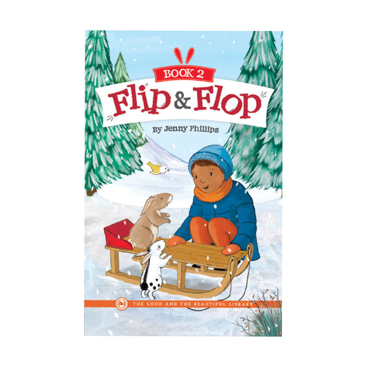 Flip and Flop book two cover with a boy in the snow holding a sled for the animals to sit on | The Good and the Beautiful