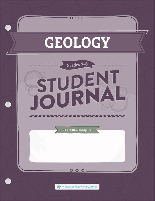 Geology Science Student Journal: Grades 7–8 | The Good and The Beautiful