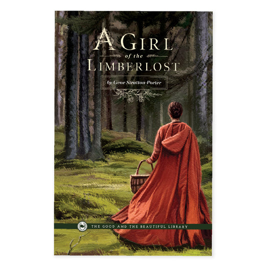 The cover of the book "A Girl of the Limberlost" by Gene Stratton-Porter | The Good and the Beautiful