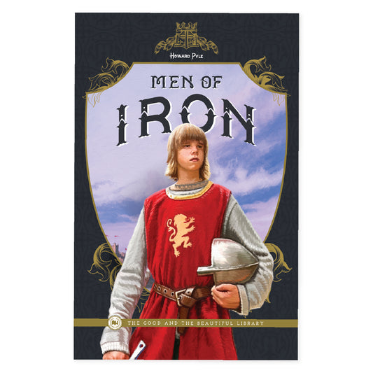 The cover of the book "Men of Iron" by Howard Pyle | The Good and the Beautiful