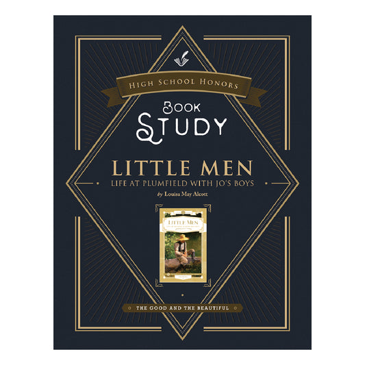 High School Honors Book Study "Little Men: Life at Plumfield with Jo's Boys" | The Good and the Beautiful