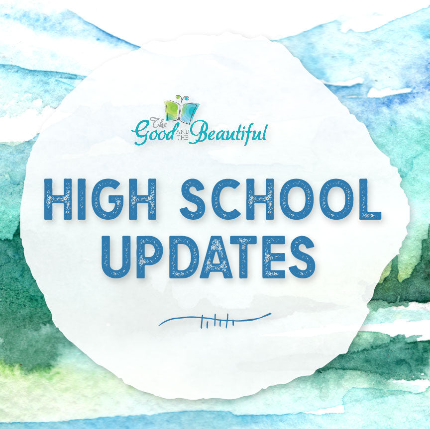 High School Updates | The Good and the Beautiful Blog