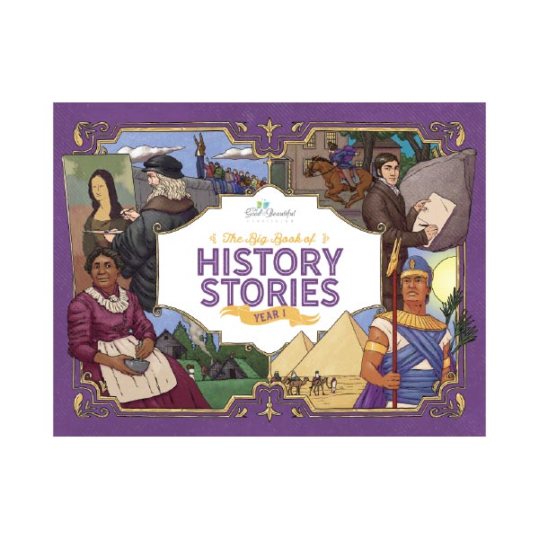 The Big Book of History Stories Year 1 book cover | The Good and the Beautiful
