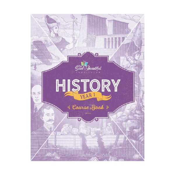 History Year 1 Course Book cover | The Good and the Beautiful