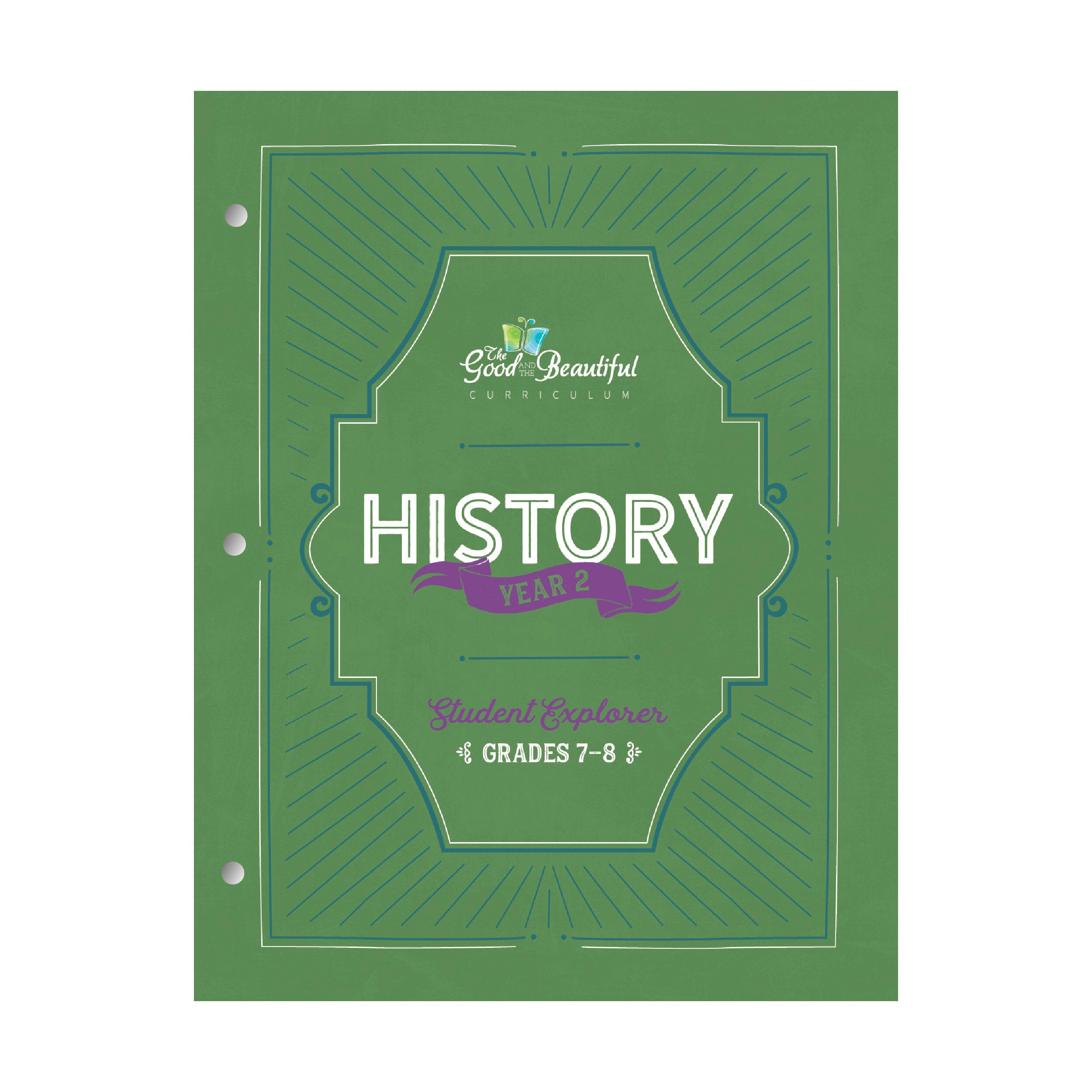 History Year 2 Student Explorer Book Grades 7-8 | The Good and the Beautiful