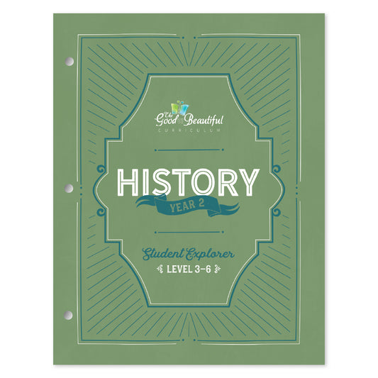The cover of the History year 2 student explorer level 3-6 | The Good and the Beautiful