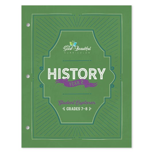 The cover of the History year 2 student explorer for grades 7-8 | The Good and the Beautiful