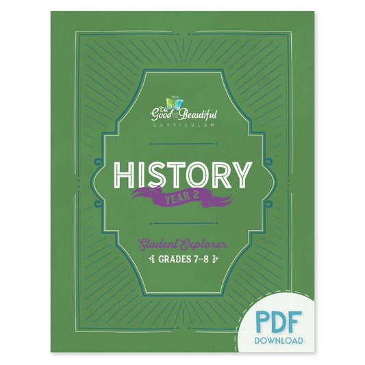 The cover of the History year 2 student explorer for grades 7-8 as the PDF download version | The Good and the Beautiful