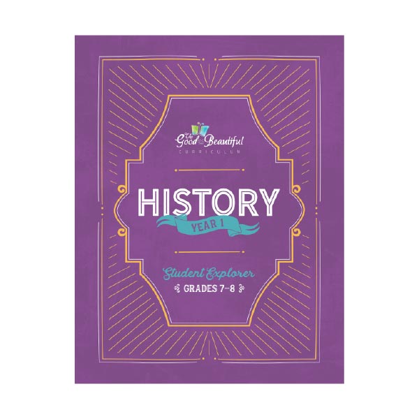 History Year 1 Student Explorer book cover | The Good and the Beautiful