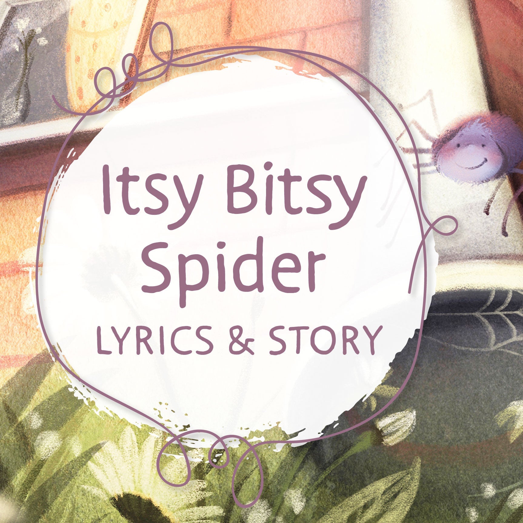 Itsy Bitsy Spider | The Good and the Beautiful
