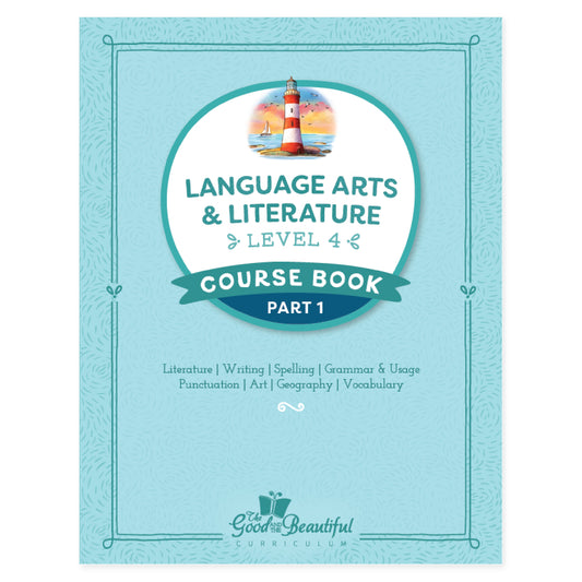 The cover of Language Arts & Literature level four course book part one | The Good and the Beautiful