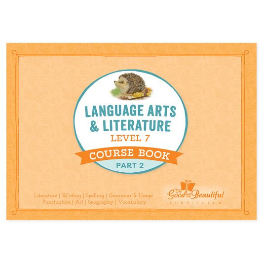 The cover of Language Arts and Literature level 7 course book part 2 | The Good and the Beautiful
