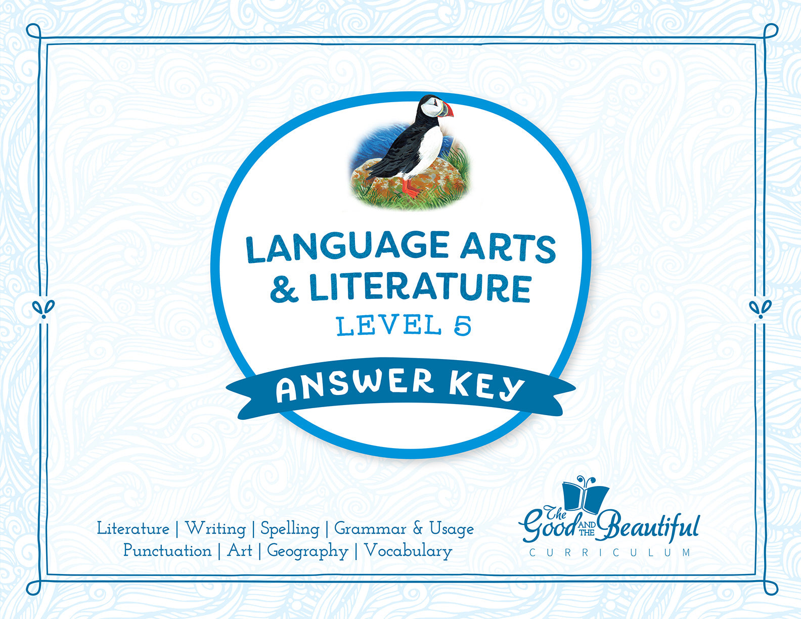 The cover of the Language Arts & Literature Level 5 Answer Key | The Good and the Beautiful