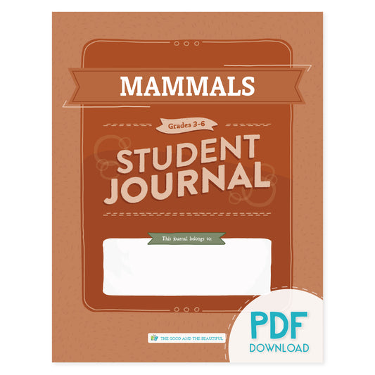 The cover of the Mammals student journal for grades 3-6 PDF download version | The Good and the Beautiful