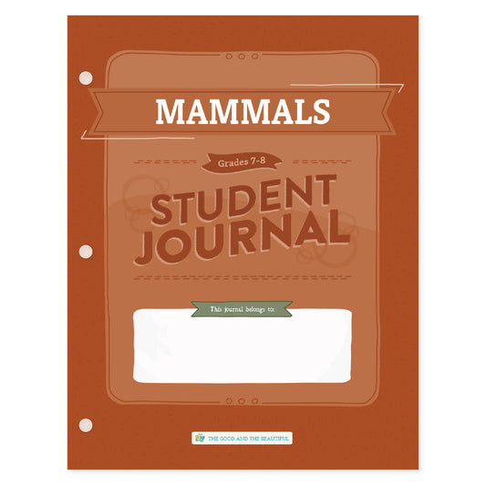 Mammals student journal for grades 7-8 | The Good and the Beautiful