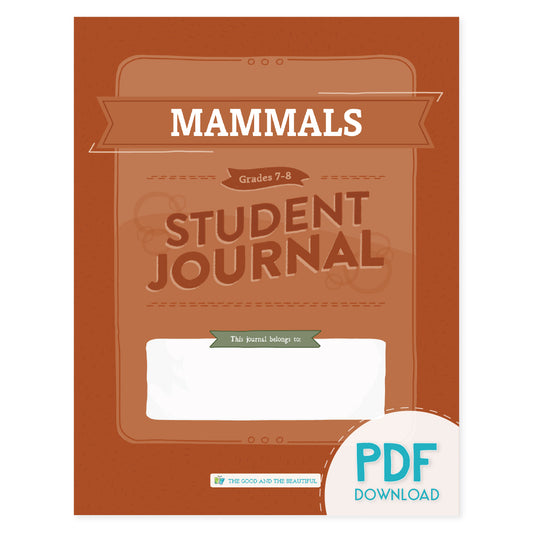 The cover of the Mammals student journal for grades 7-8 PDF download version | The Good and the Beautiful