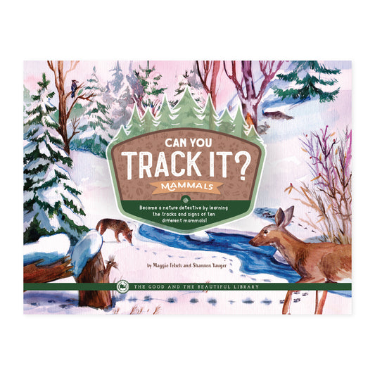 Can You Track It? Mammals by Maggie Felsch and Shannen Yauger | The Good and the Beautiful