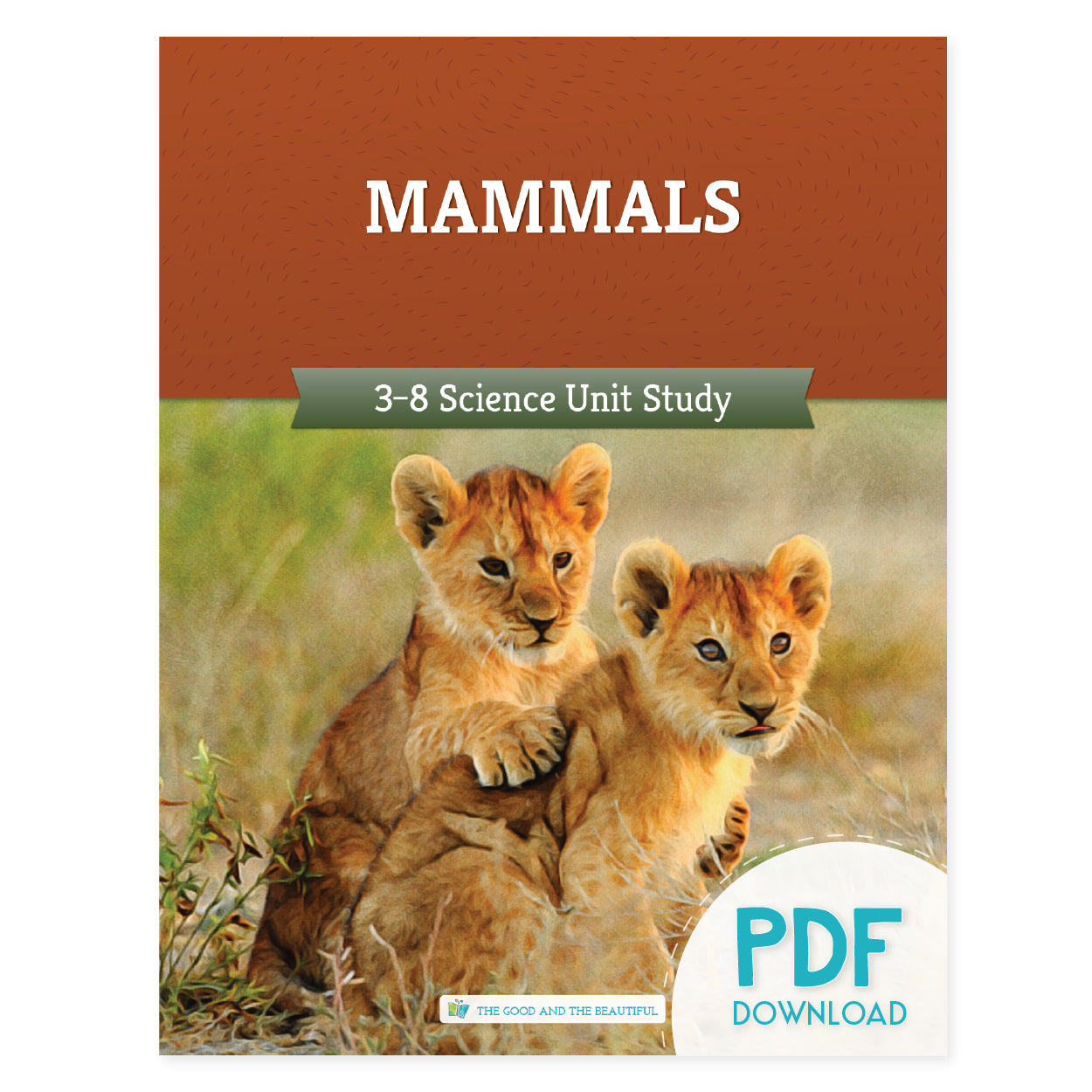 The cover of the Mammals 3-8 science unit study PDF download version | The Good and the Beautiful