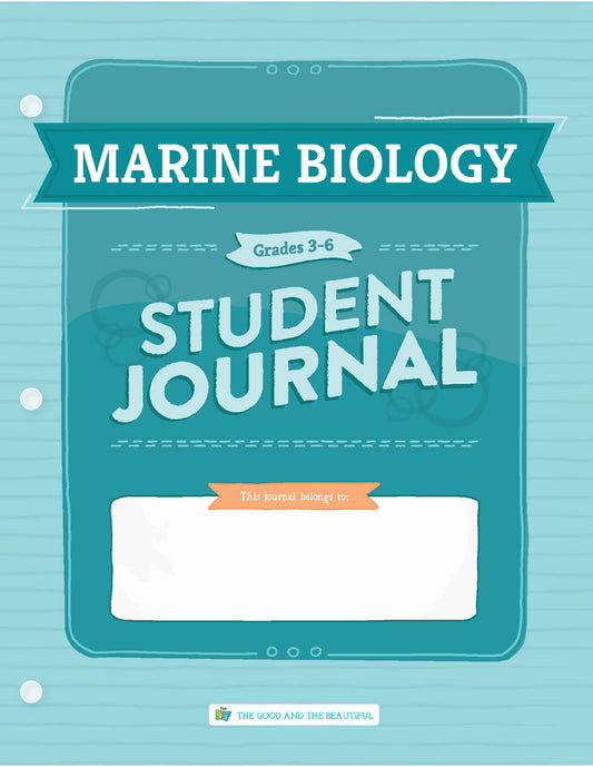 Marine Biology: Grades 3–6 Science Student Journal | The Good and The Beautiful
