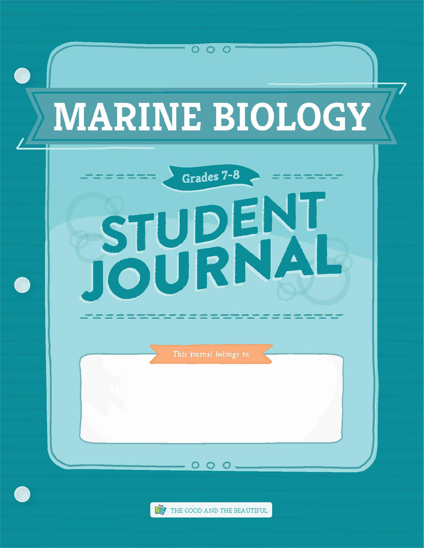 Marine Biology: Grades 7–8 Science Student Journal | The Good and The Beautiful