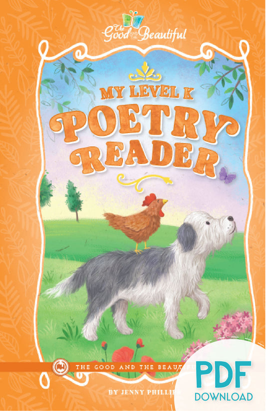 The PDF download of "My Level K Poetry Reader" by Jenny Phillips | The Good and the Beautiful