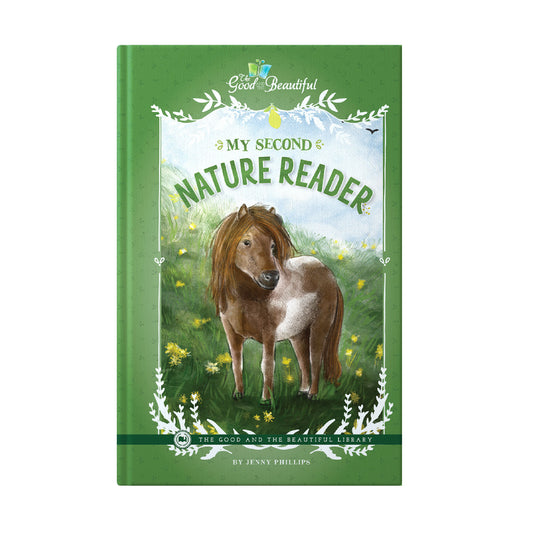 My Second Nature Reader | The Good and The Beautiful