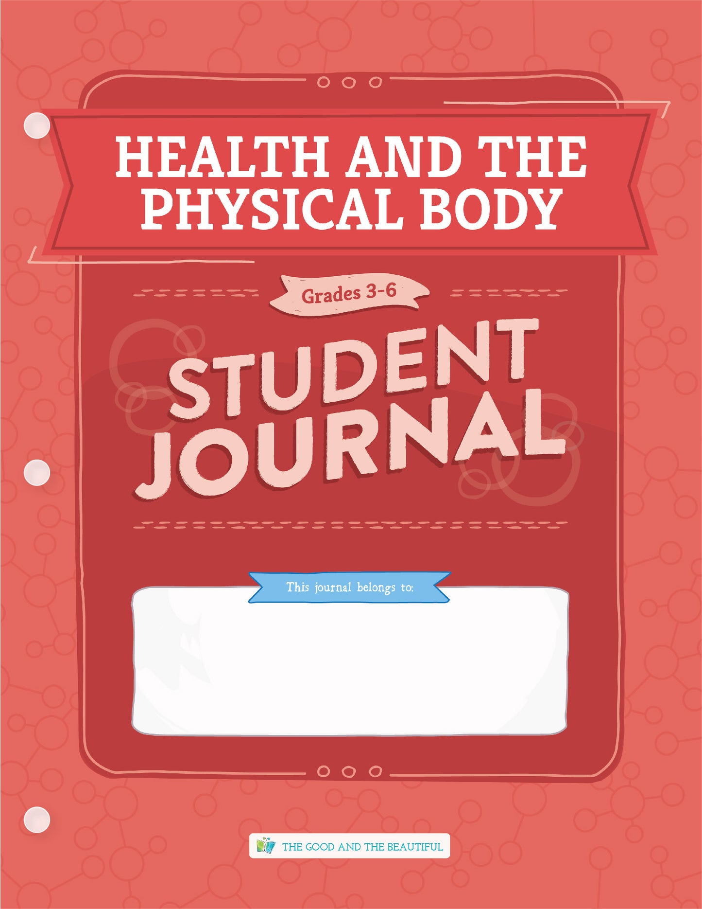 Health and the Physical Body: Grades 3–6 Science Student Journal | The Good and The Beautiful