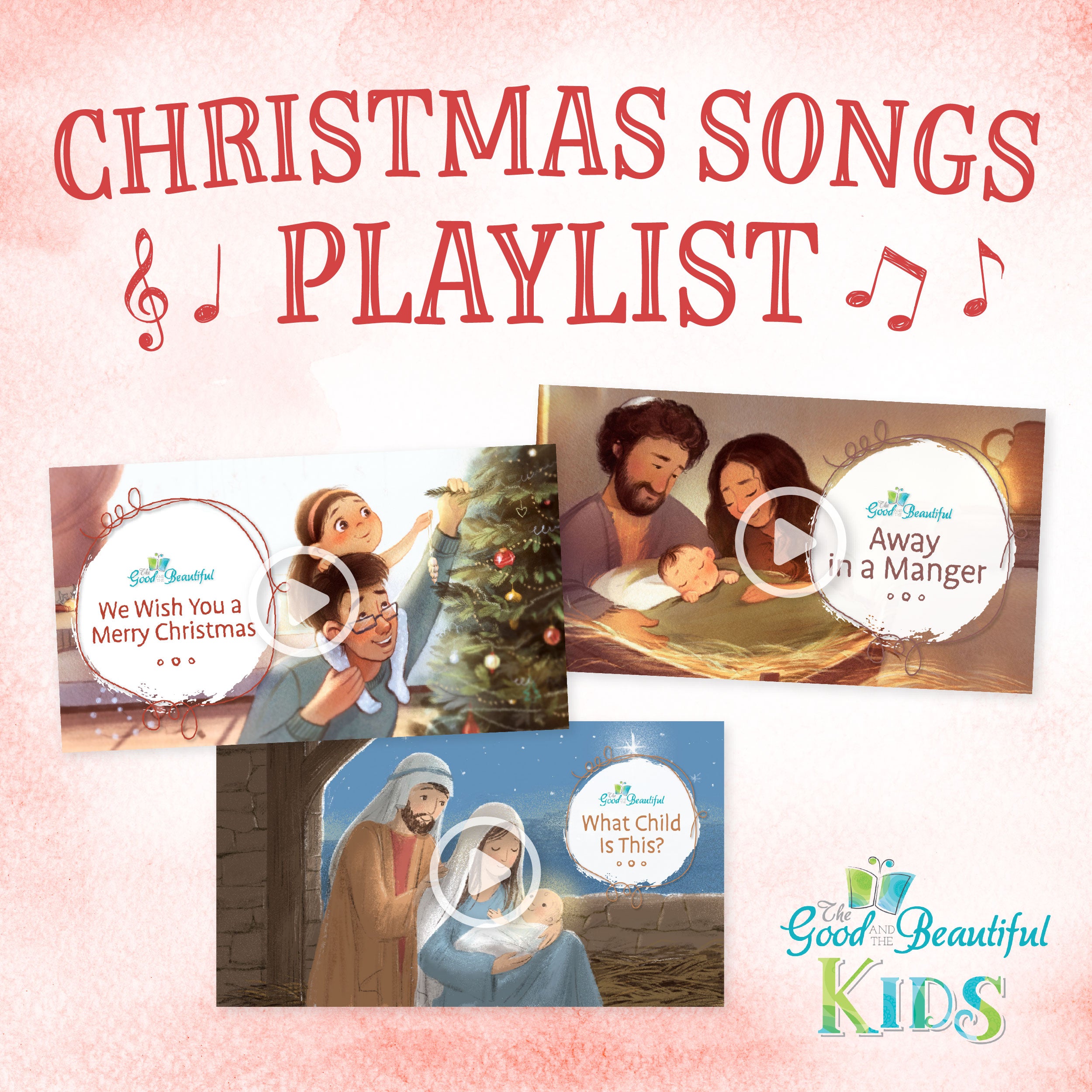 Christmas Songs Playslist Video Collage | The Good and the Beautiful