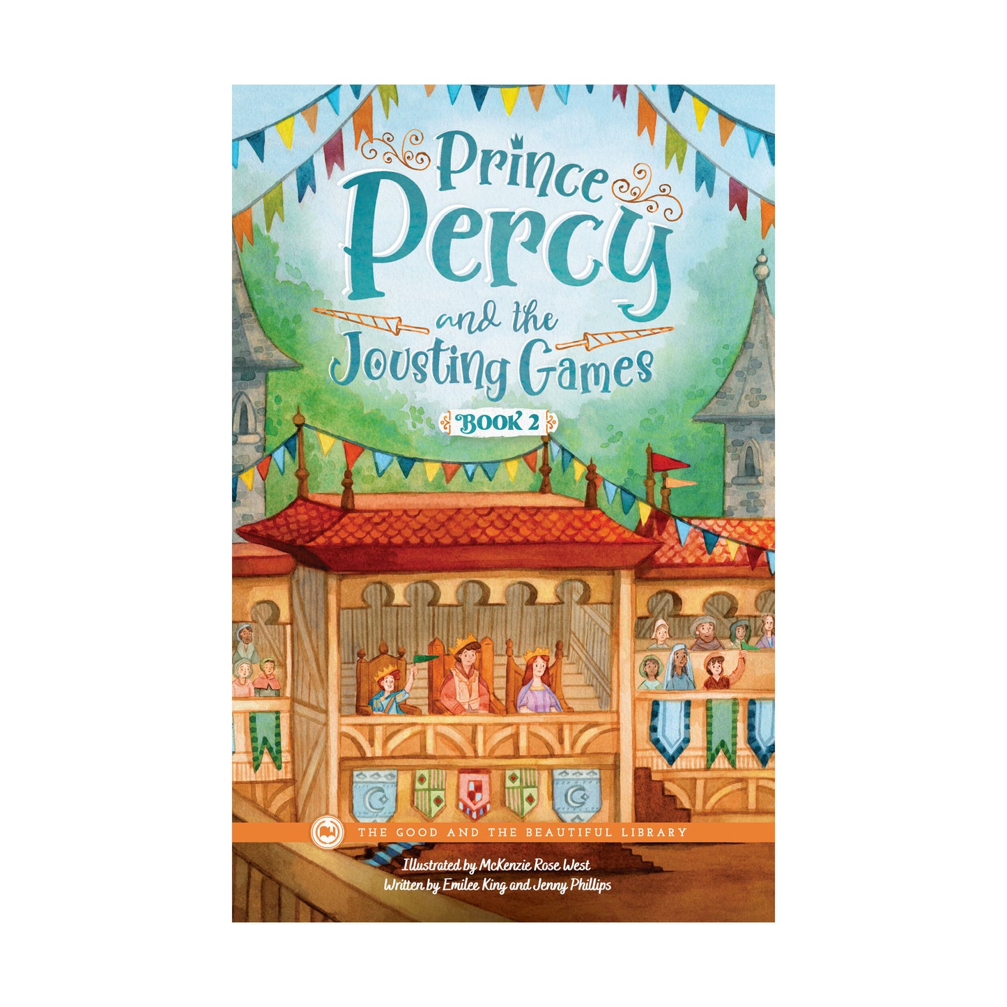 The cover of "Prince Percy and the Jousting Games" book two by Emilee King and Jenny Phillips | The Good and the Beautiful