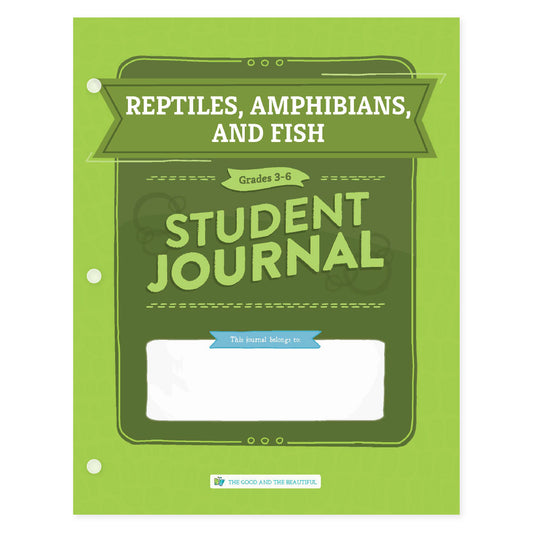 Reptiles, Amphibians, and Fish student journal cover for grades 3-6 | The Good and the Beautiful