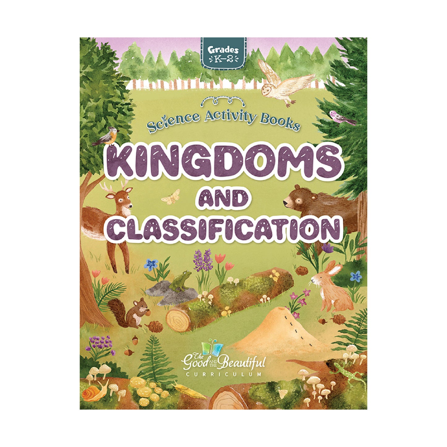 Kingdoms and Classification Science Activity Book | The Good and The Beautiful