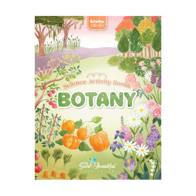 Botany Science Activity Book | The Good and The Beautiful