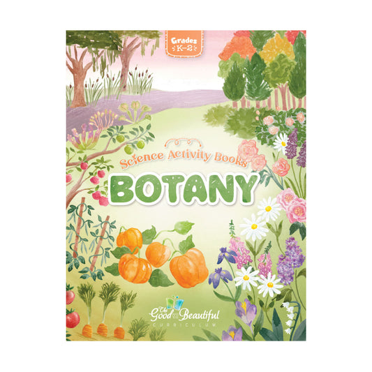 Botany Science Activity Book | The Good and The Beautiful
