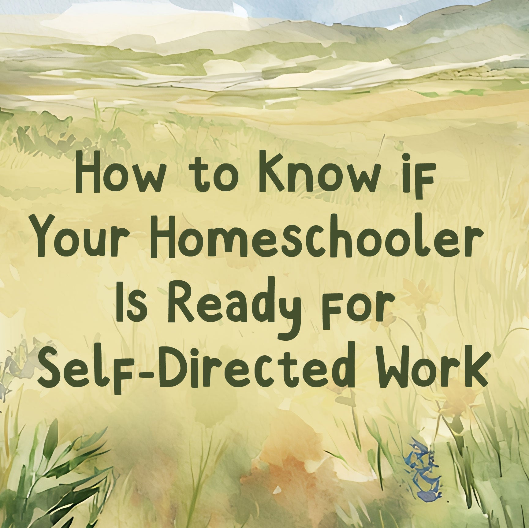 How to Know if Your Homeschooler Is Ready for Self-Directed Work | The Good and the Beautiful