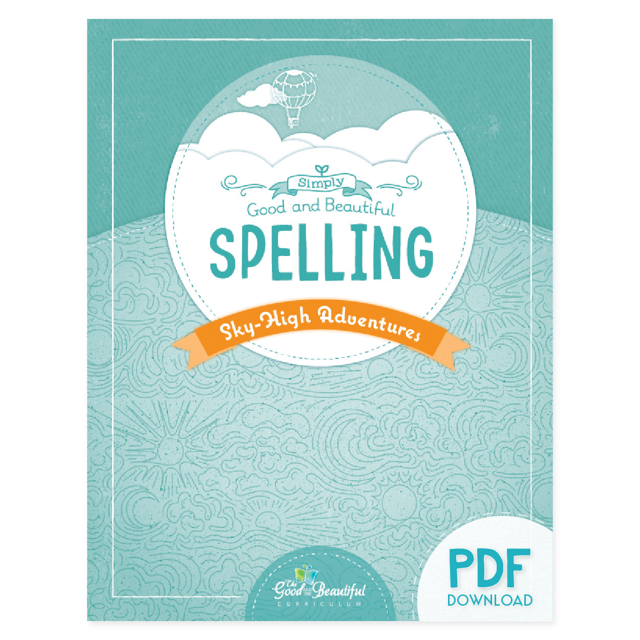 The cover of Simply Good and Beautiful Spelling: Sky-High Adventures PDF Download version | The Good and the Beautiful