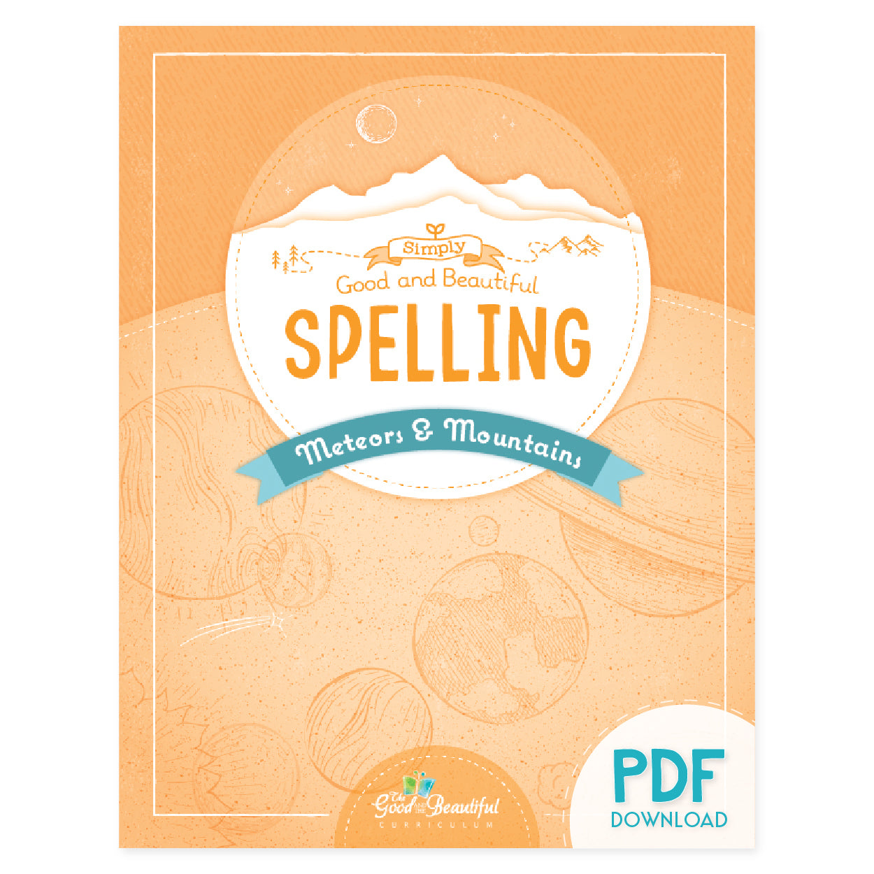 The cover of Simply Good and Beautiful Spelling Meteors and Mountains PDF download | The Good and the Beautiful
