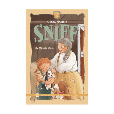 A Dog Named Sniff Book 4 | The Good and the Beautiful