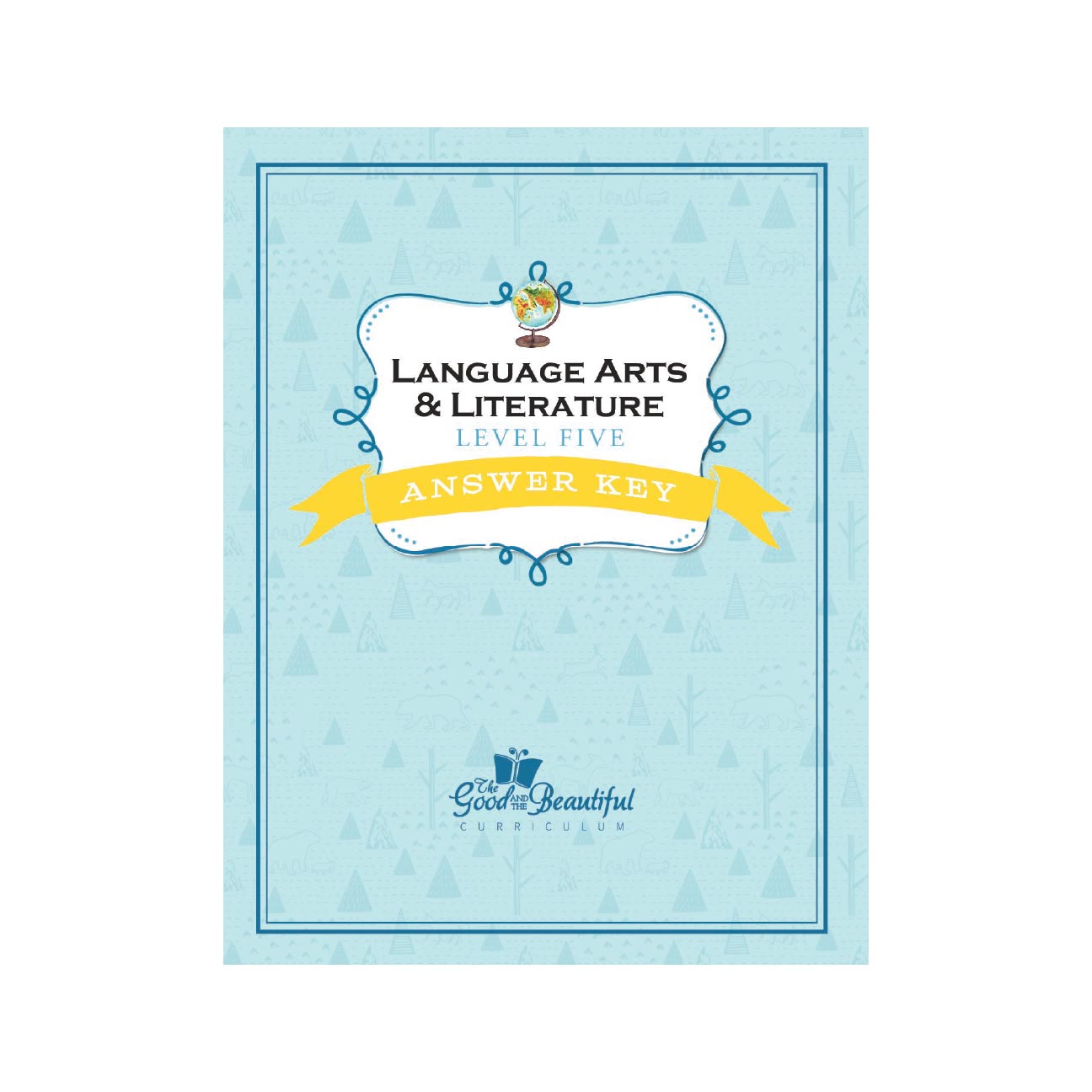 Level 5 Language Arts Answer Key | The Good and the Beautiful